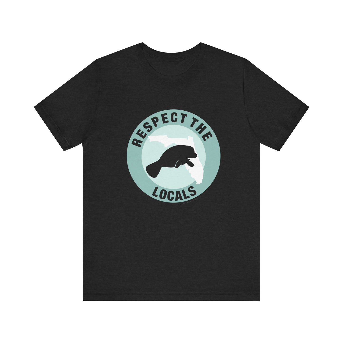 Manatee Respect the LocalsUnisex Tee