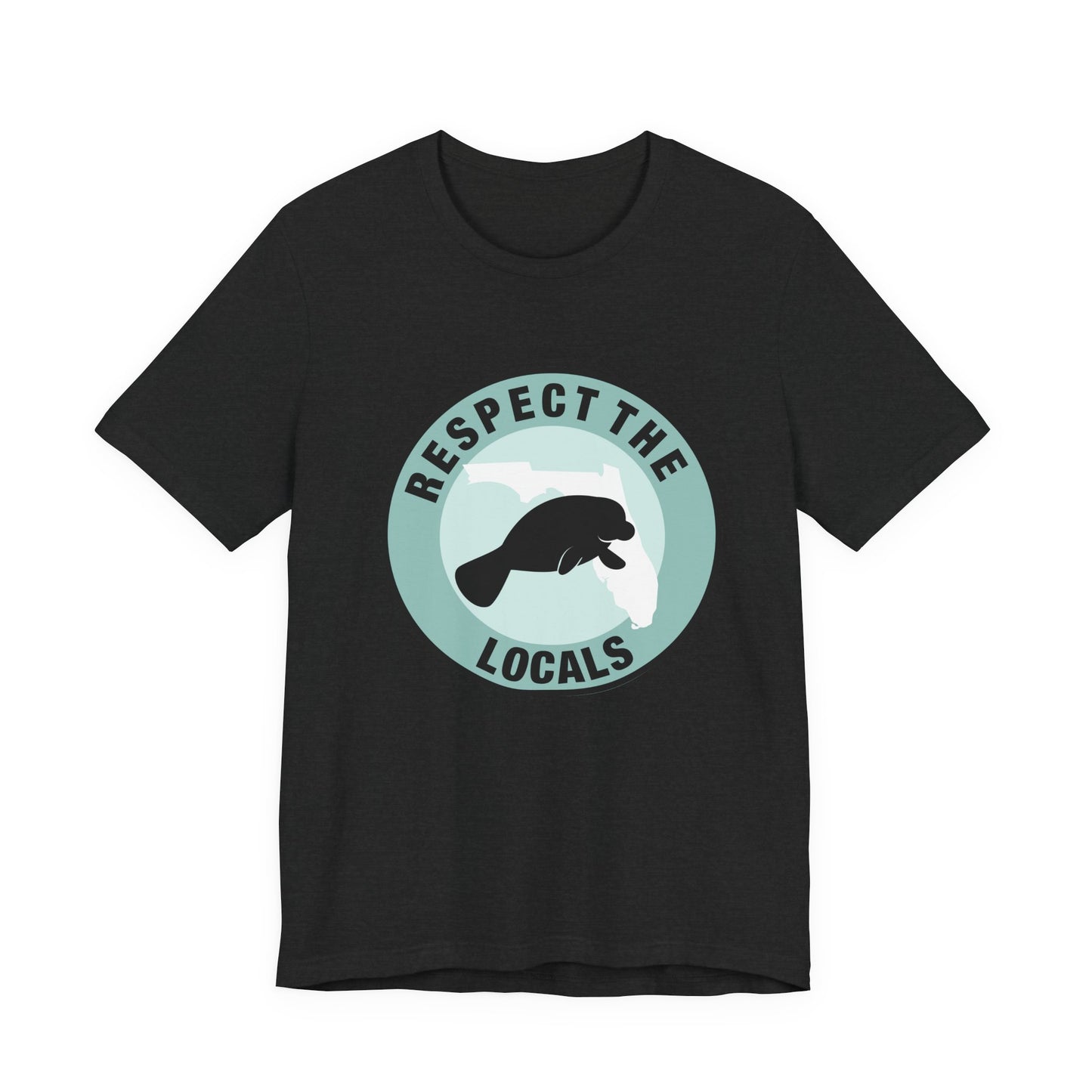Manatee Respect the LocalsUnisex Tee