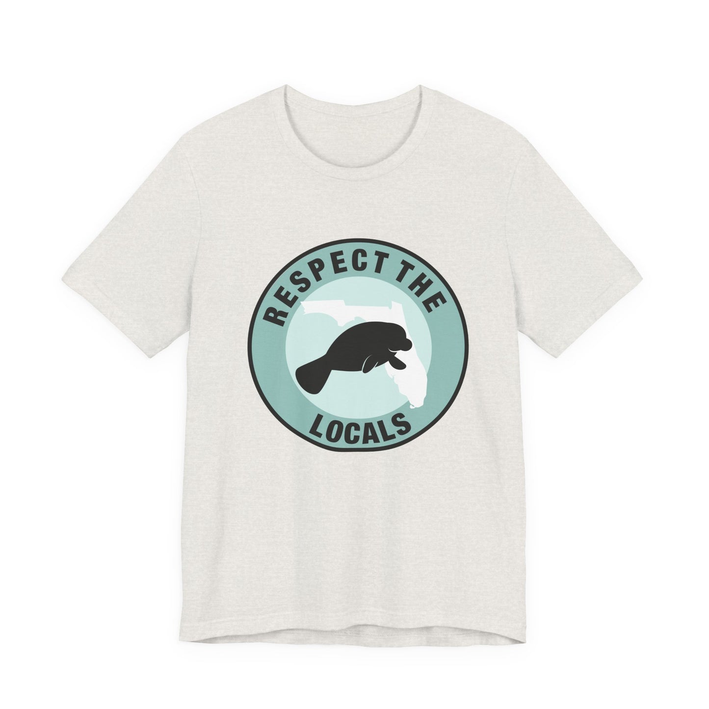 Manatee Respect the LocalsUnisex Tee