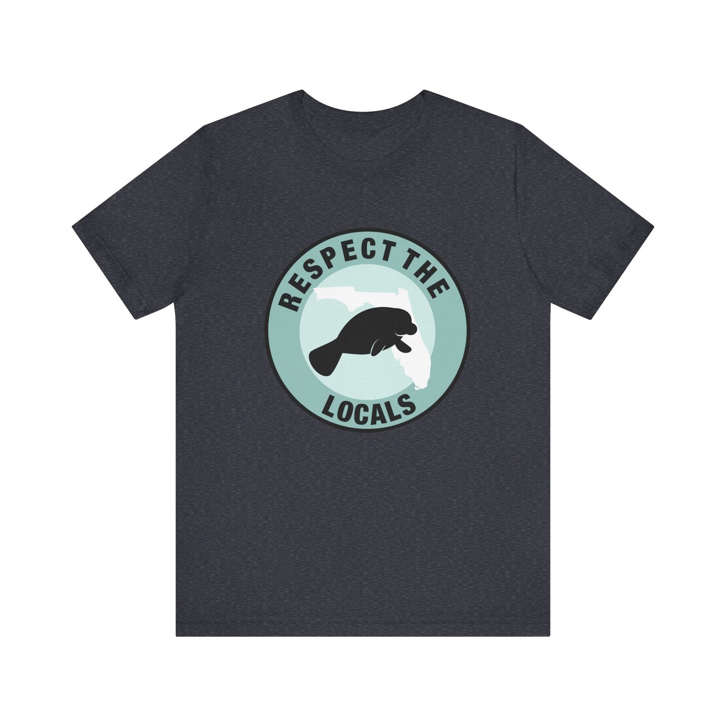 Manatee Respect the LocalsUnisex Tee