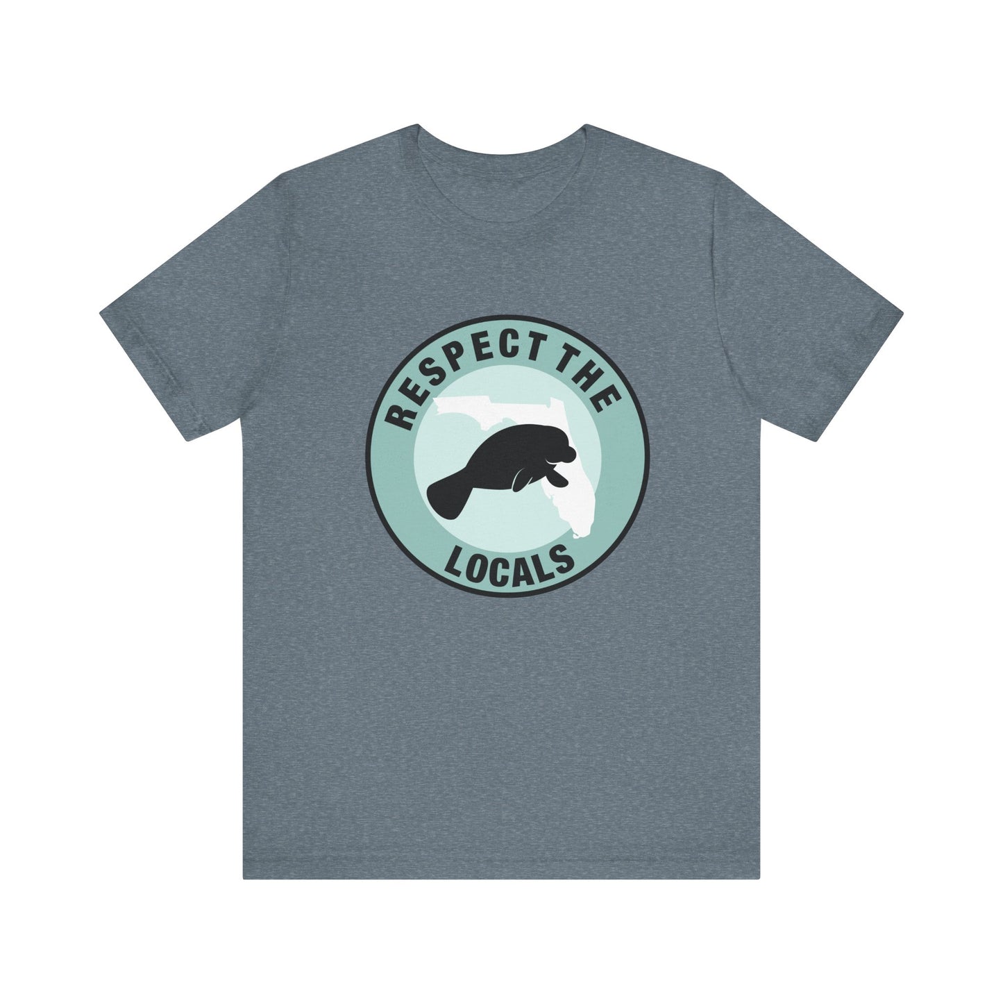 Manatee Respect the LocalsUnisex Tee