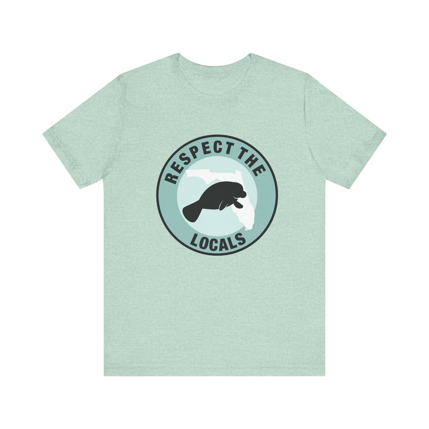 Manatee Respect the LocalsUnisex Tee