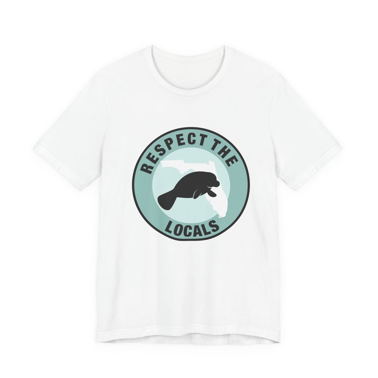 Manatee Respect the LocalsUnisex Tee