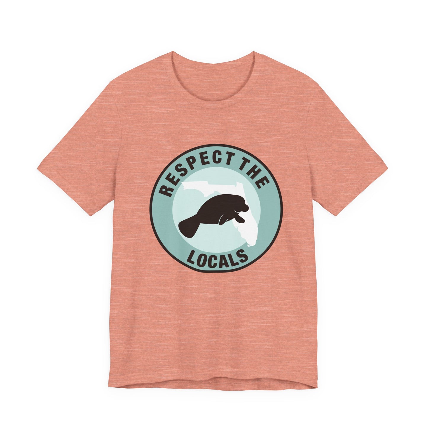 Manatee Respect the LocalsUnisex Tee