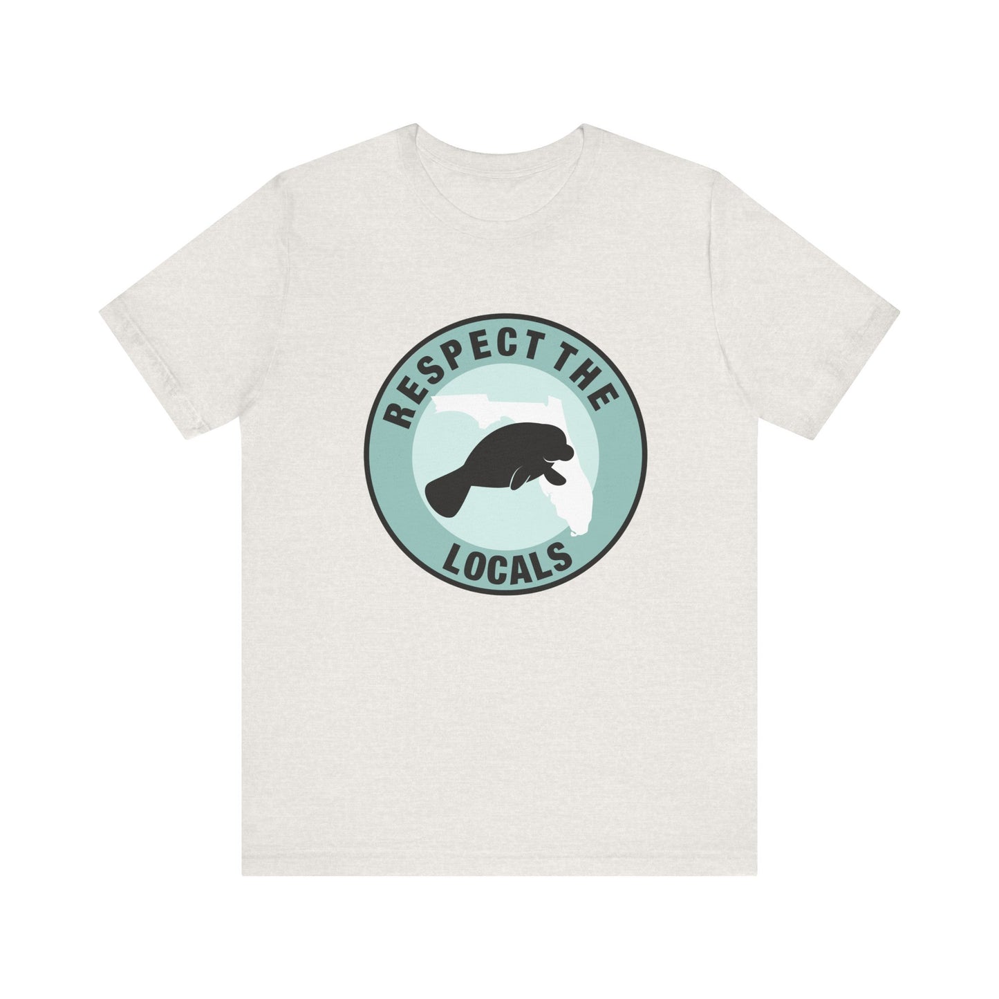 Manatee Respect the LocalsUnisex Tee