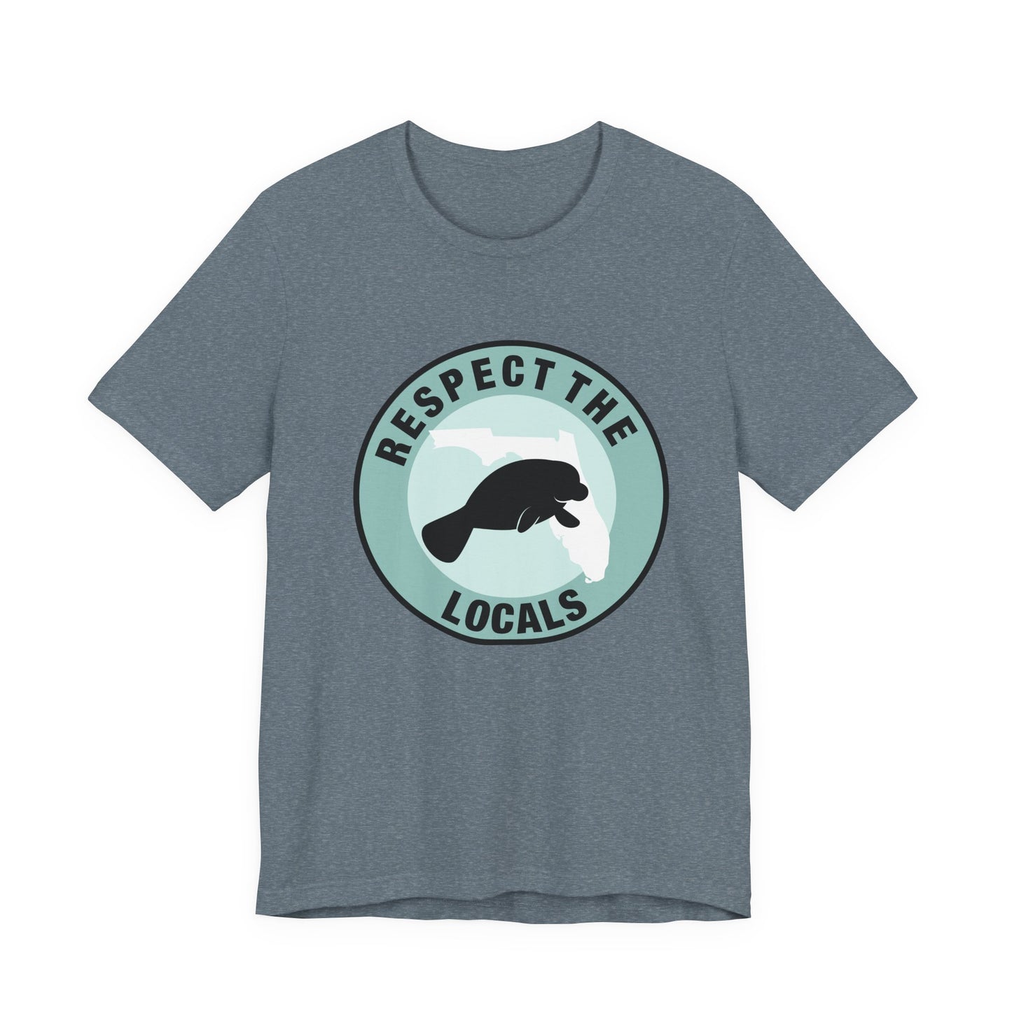 Manatee Respect the LocalsUnisex Tee