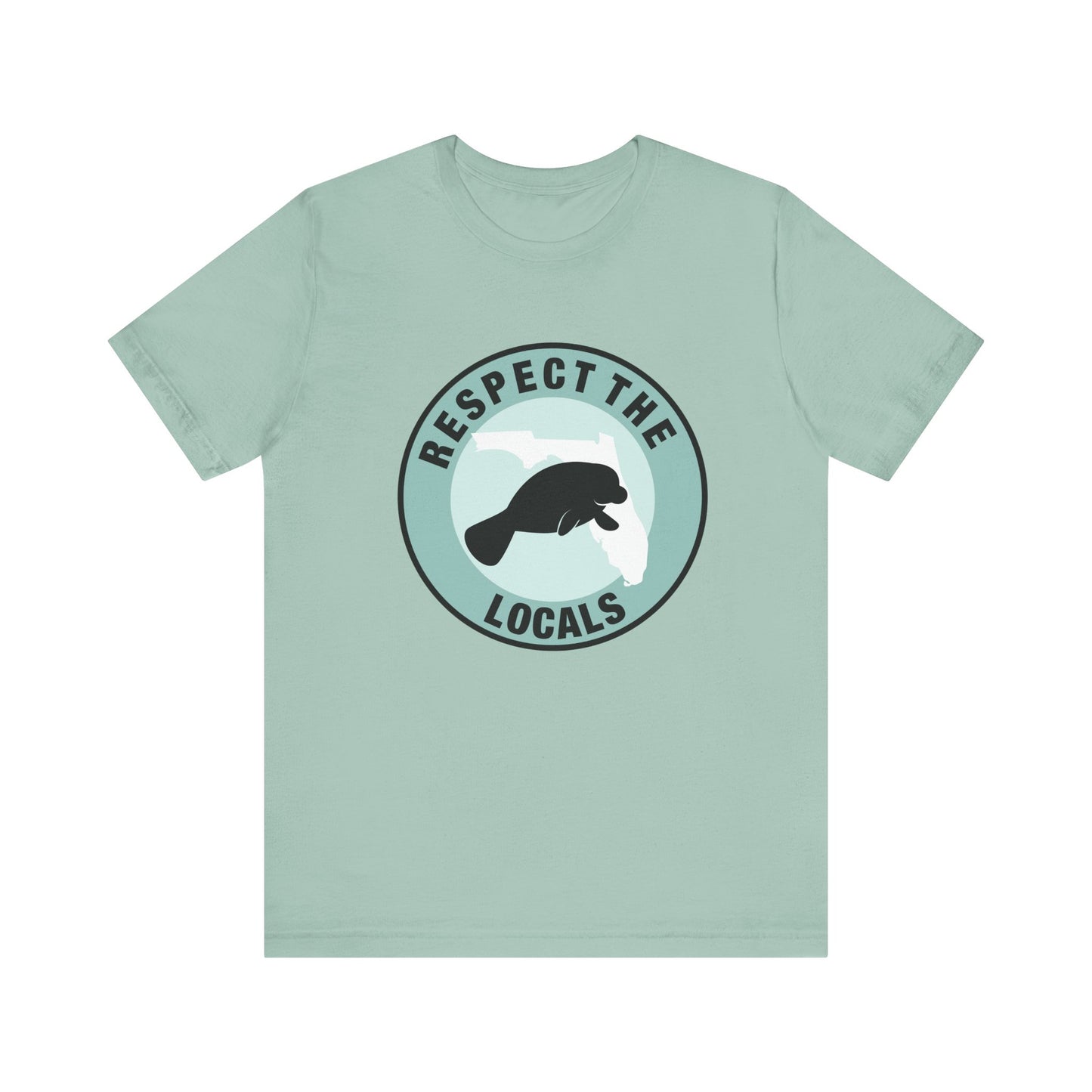 Manatee Respect the LocalsUnisex Tee