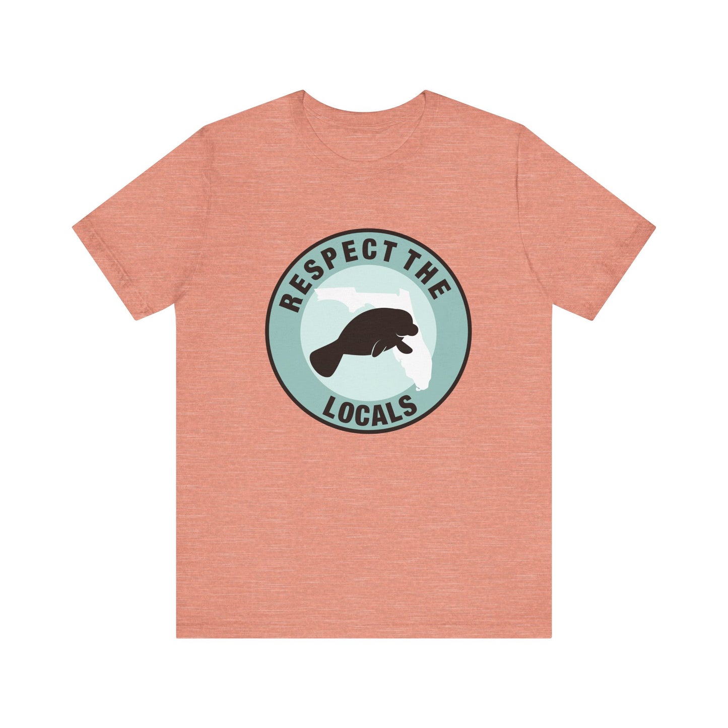 Manatee Respect the LocalsUnisex Tee