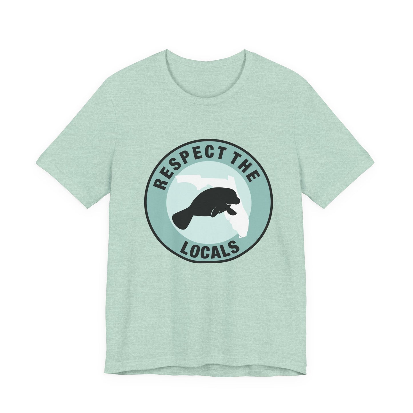 Manatee Respect the LocalsUnisex Tee