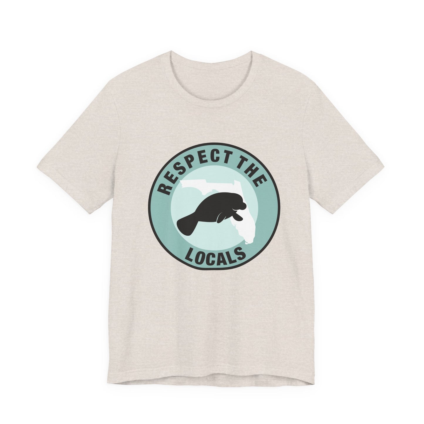 Manatee Respect the LocalsUnisex Tee